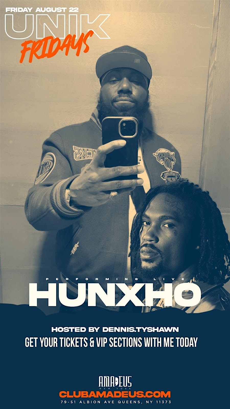 UNIK FRIDAYS PERFORMING LIVE HUNXHO at Amadeus Nightclub – Queens, NY