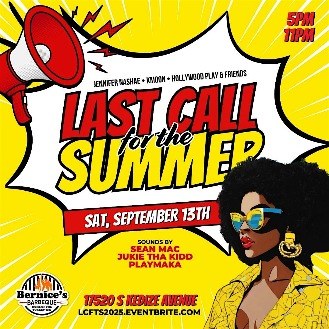 LAST CALL FOR SUMMER at Bernices Barbeque Bar & Grill – Hazel Crest, IL
