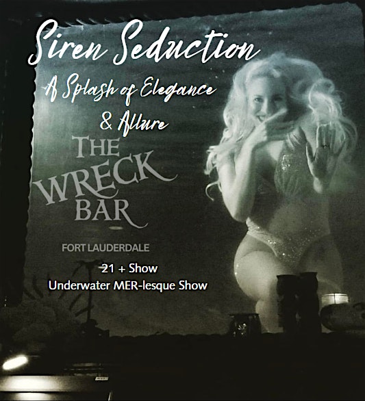 Siren Seduction: A Splash of Elegance and Allure at The Wreck Bar (located inside B Ocean Resort) – Fort Lauderdale, FL