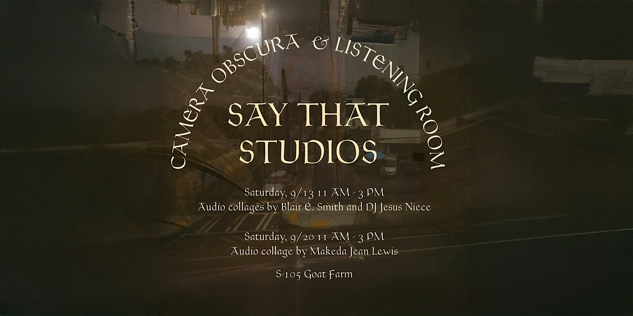 Camera Obscura & Listening room at The Goat Farm Arts Center – Studio 105 – Atlanta, GA