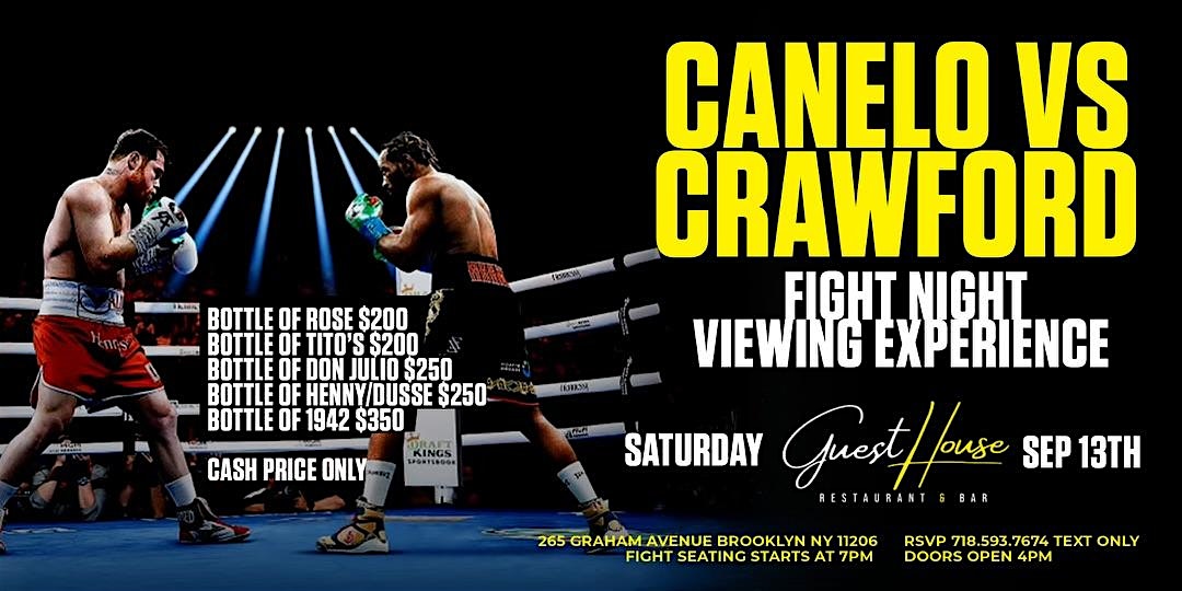 Canelo Vs Crawford Fight Night at GuestHouse Restaurant & Bar – Brooklyn, NY