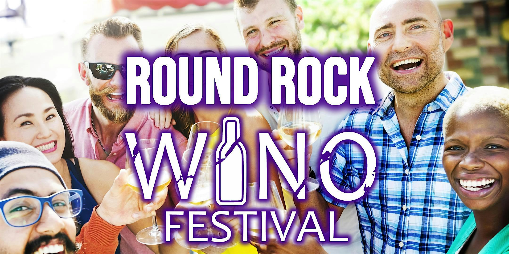 Round Rock Wino Fest – Texas Wine Showcase with food, music, & more! at Castle Garden Event Center – Round Rock, TX