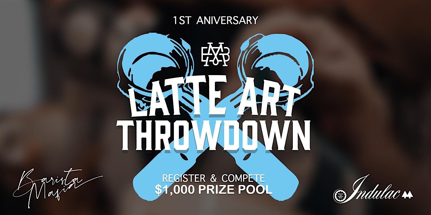 Latte Art Throwdown – by Barista Mafia at Barista Mafia – San Juan, San Juan
