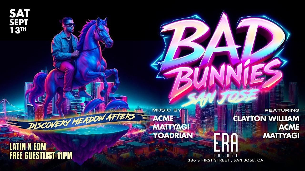 Bad Bunnies at Era Lounge Saturday 9.13.25 at Era Lounge – San Jose, CA