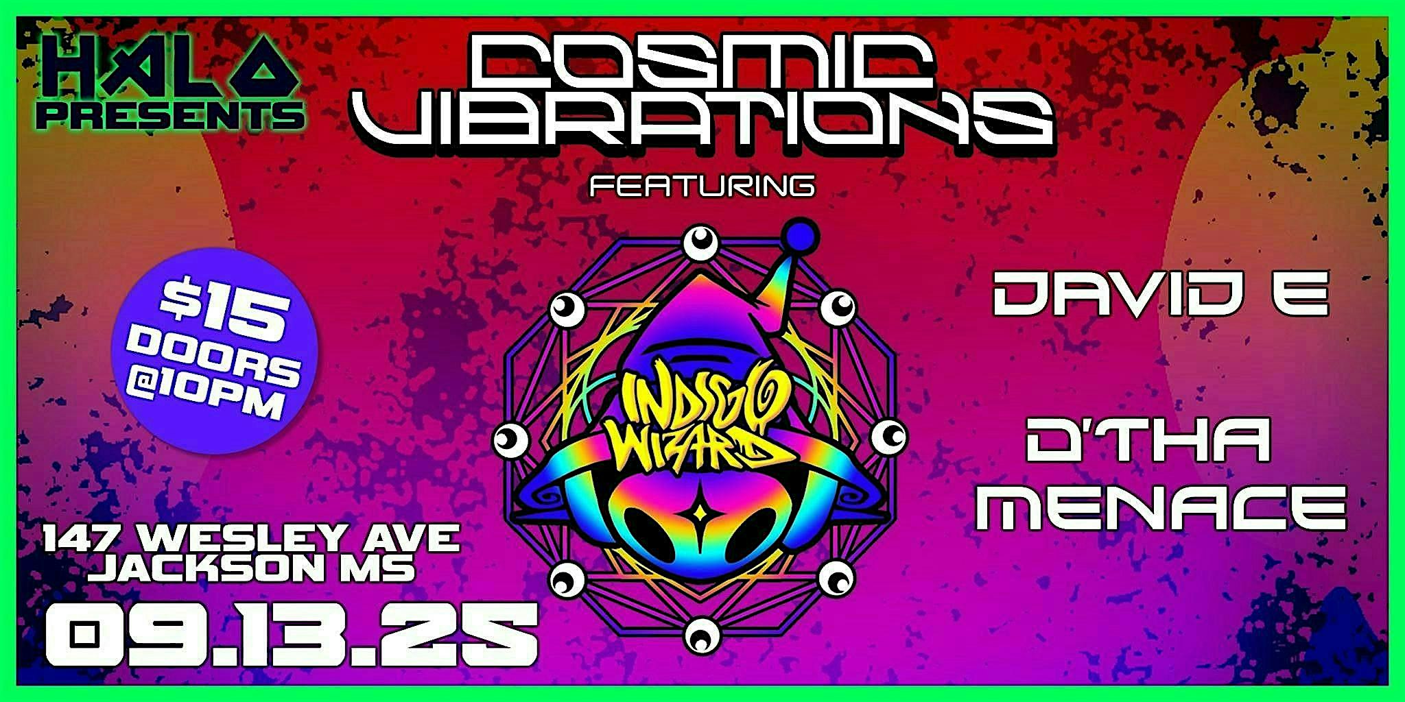COSMIC VIBRATIONS at CLUB HALO – Jackson, MS