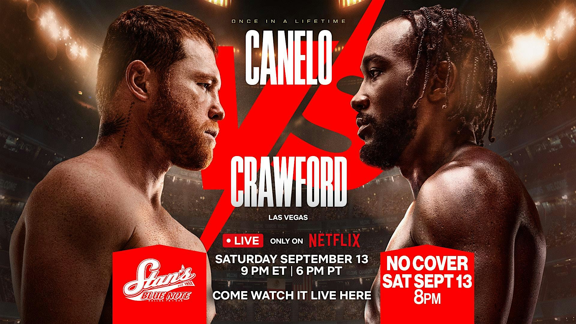 Canelo vs Crawford Sat. September 13 | 8pm at Stan’s Blue Note – Dallas, TX