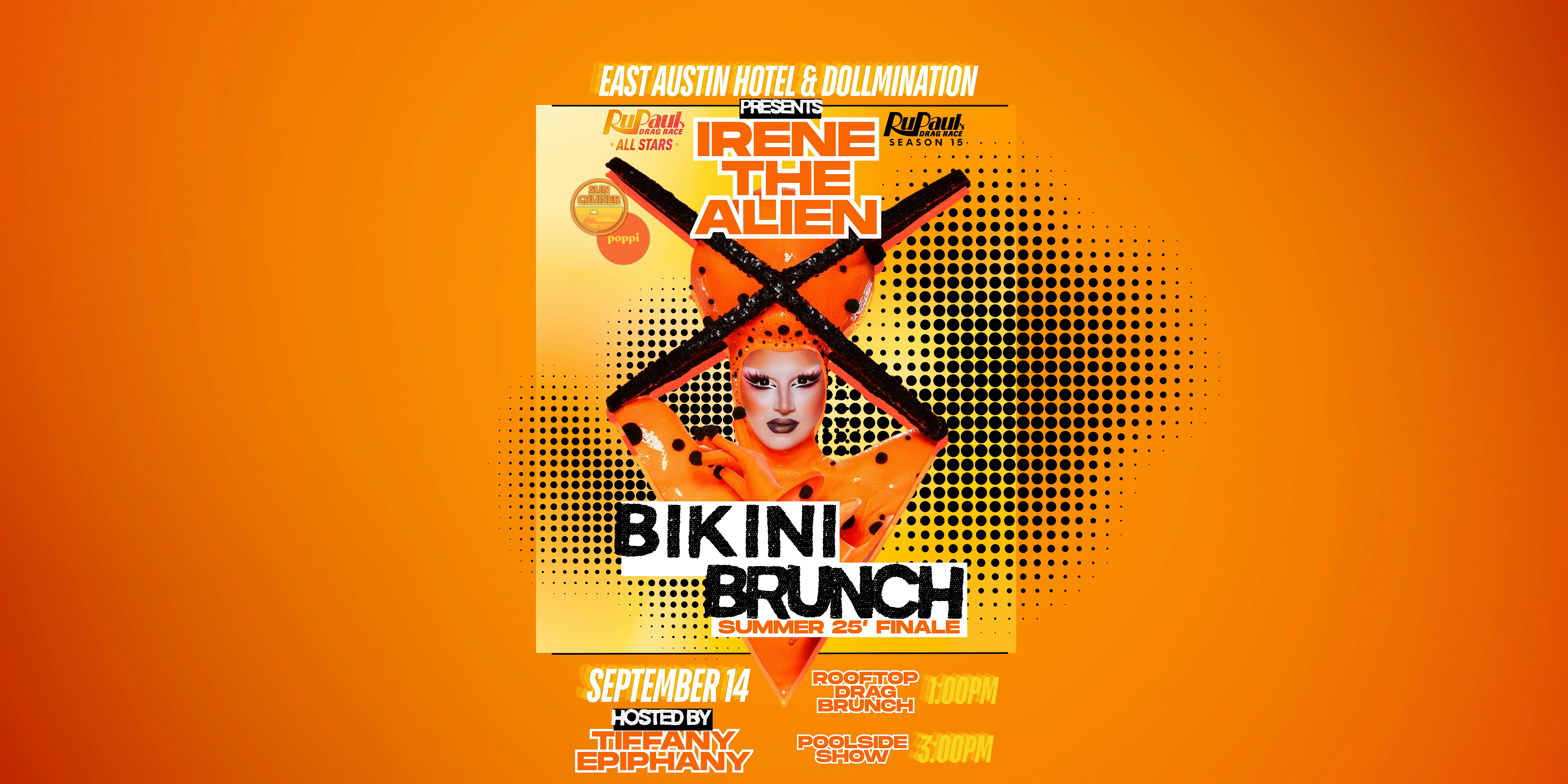 BIKINI BRUNCH: 9•14 RPDR IRENE THE ALIEN at East Austin Hotel – Austin, TX