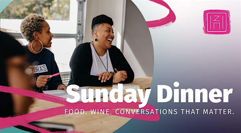 Sunday Dinner: Boundaries at Zora’s House – Columbus, OH