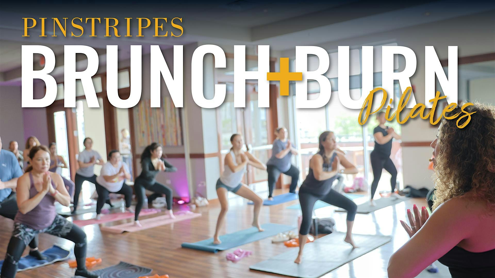 Club Pilates x Pinstripes Brunch & Burn – Pinstripes, Edina, MN! at Pinstripes Edina – Edina, MN