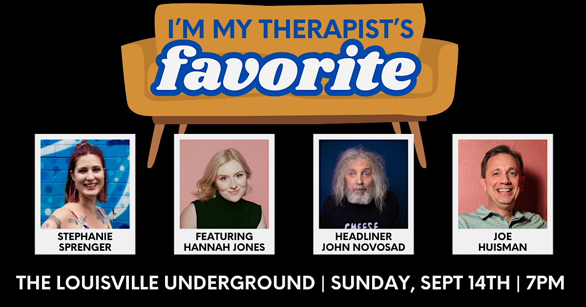 I’m My Therapist’s Favorite: at The Louisville Underground – Louisville, CO
