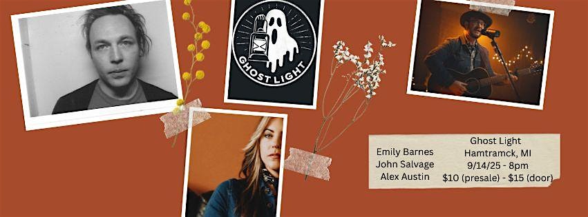 Emily Barnes / John Salvage / Alex Austin @ Ghost Light at Ghost Light, Caniff Street, Hamtramck, MI, USA – Hamtramck, MI