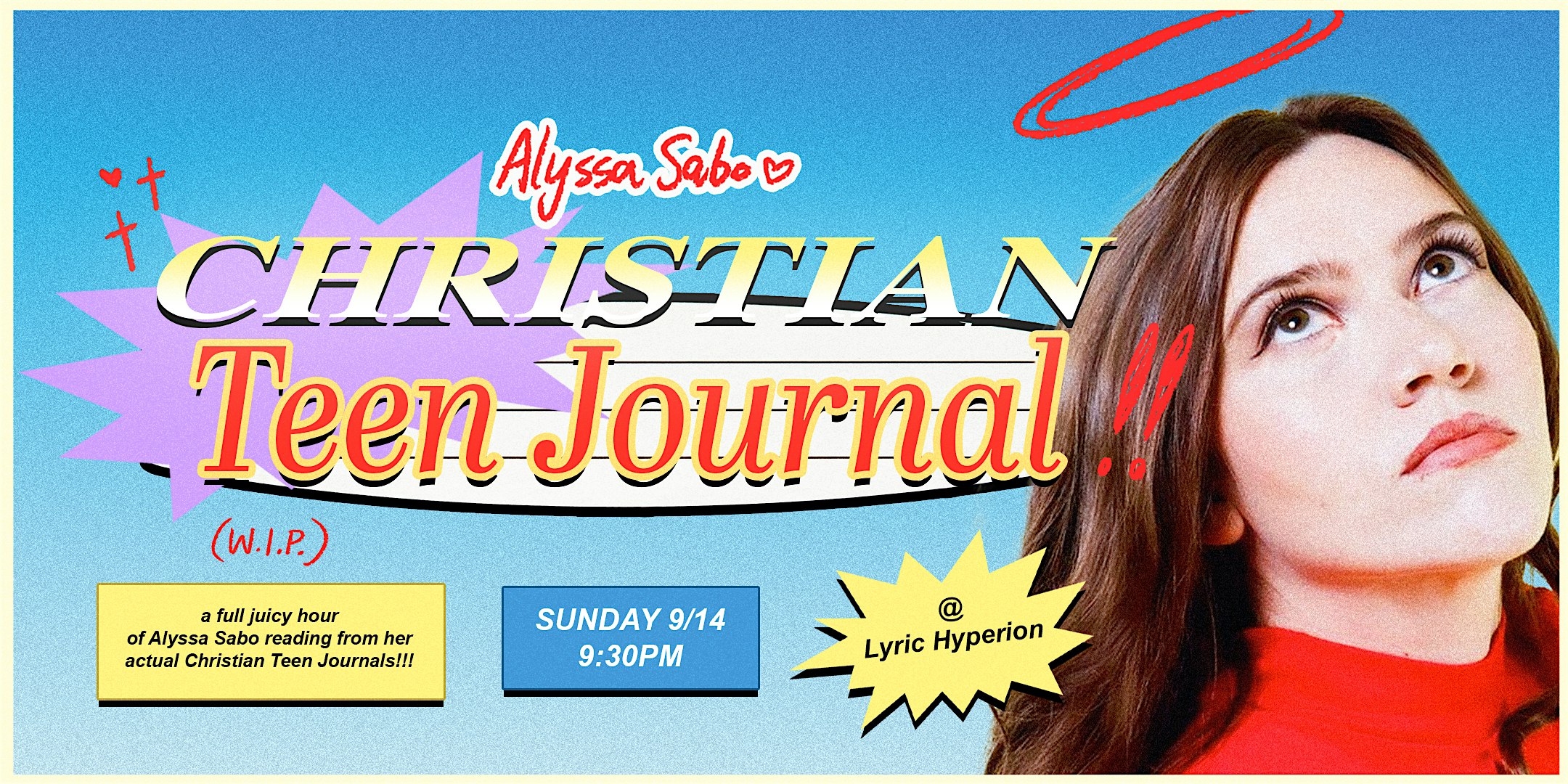 Alyssa Sabo’s Christian Teen Journal at Lyric Hyperion Theater & Cafe – Los Angeles, CA