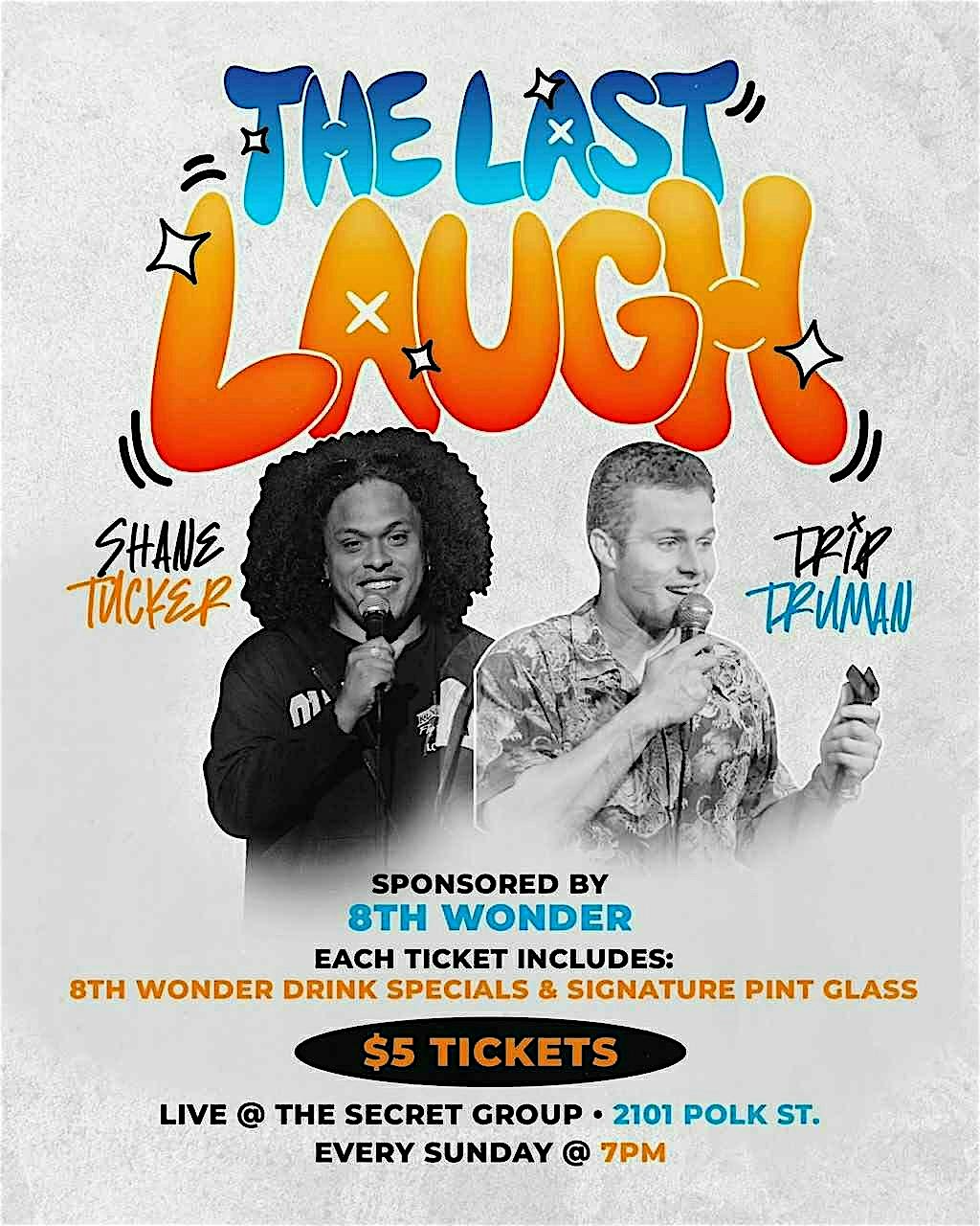 The Last Laugh with Shane Tucker & Trip Truman at The Secret Group – Houston, TX