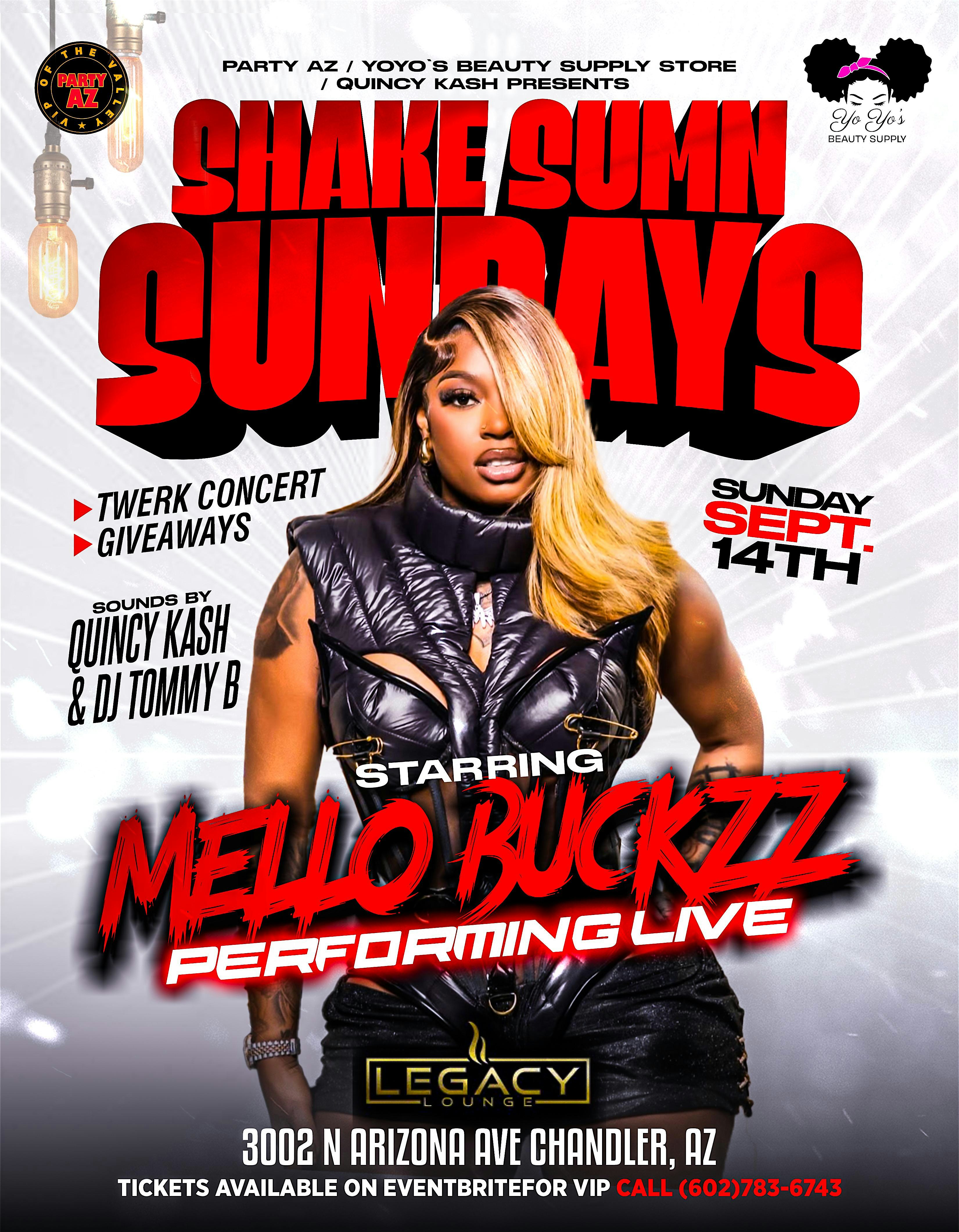SHAKE SUMN SUNDAYS: STARRING MELLO BUCKZZ at Legacy Lounge – Chandler, AZ