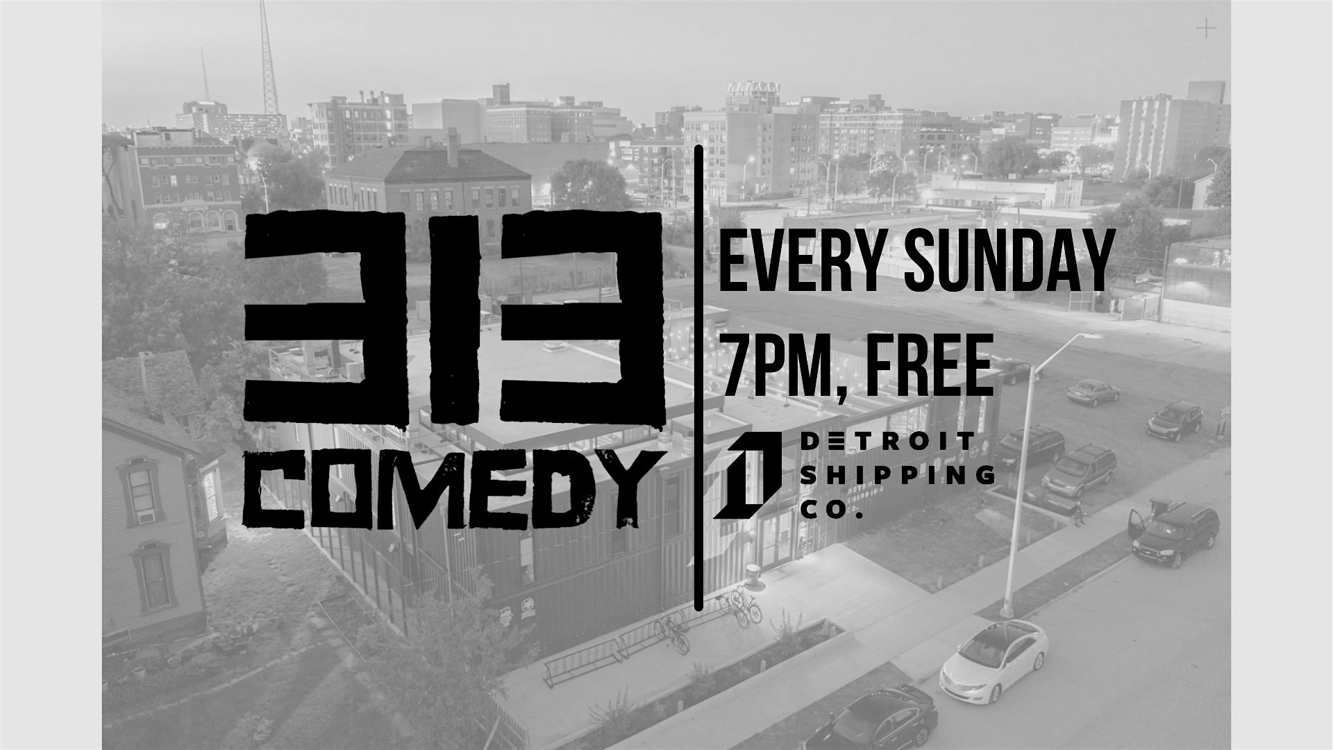 313 Comedy at Detroit Shipping Company – Detroit, MI