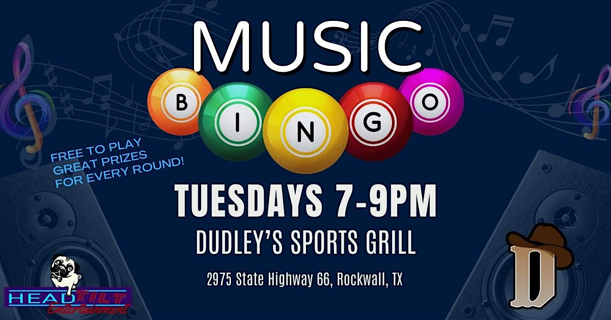 TUESDAY MUSIC BINGO NIGHT AT DUDLEY’S SPORTS GRILL at Dudley’s Sports Grill – Rockwall, TX