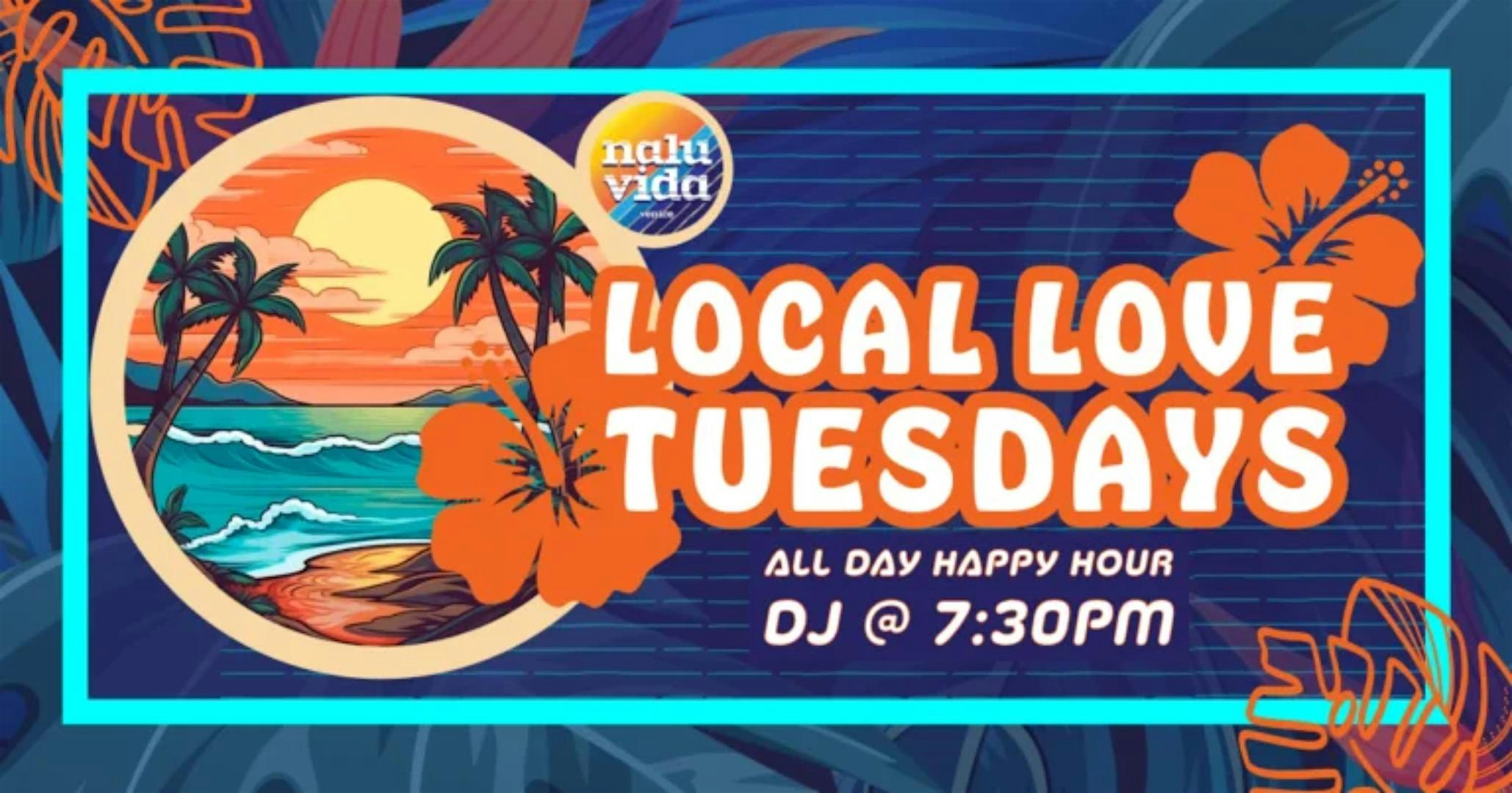 Local Love Tuesdays | All Day Happy Hour | Every Tuesday at Nalu Vida Venice Beach – Los Angeles, CA