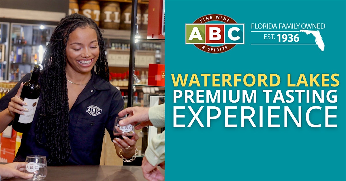 Premium Tasting Experience at ABC Waterford Lakes at ABC Fine Wine & Spirits – Orlando, FL