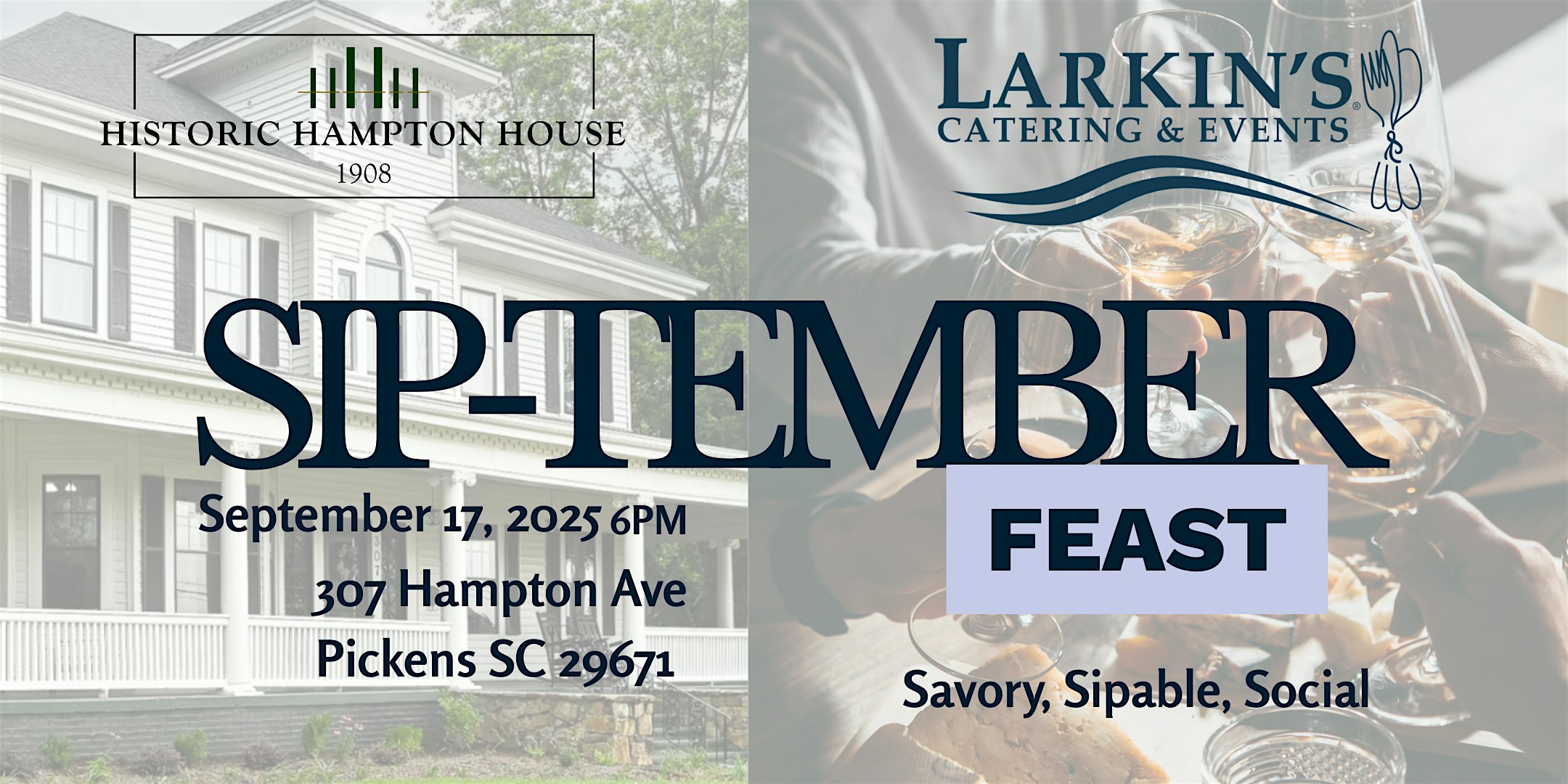 Sip-tember Feast Presented By Larkin’s Events at Historic Hampton House 1908 – Pickens, SC
