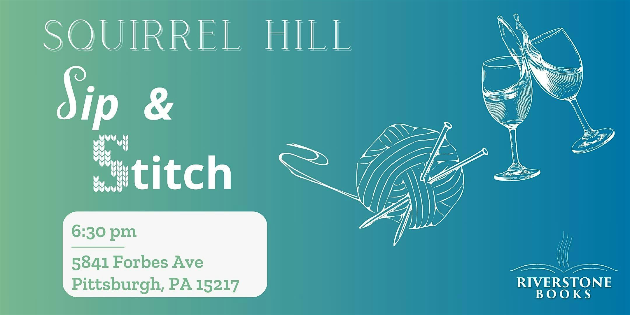 Sip & Stitch – Squirrel Hill at Riverstone Books – Pittsburgh, PA
