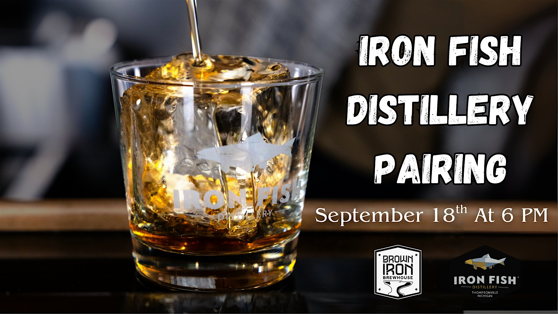 Iron Fish Distillery Pairing at Brown Iron Brewhouse – Royal Oak, MI