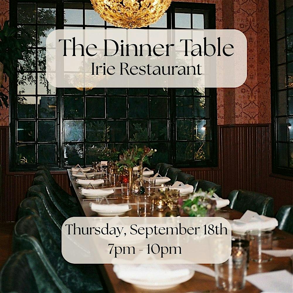 The Dinner Table at Irie (West Hollywood) at Irie Restaurant – West Hollywood, CA