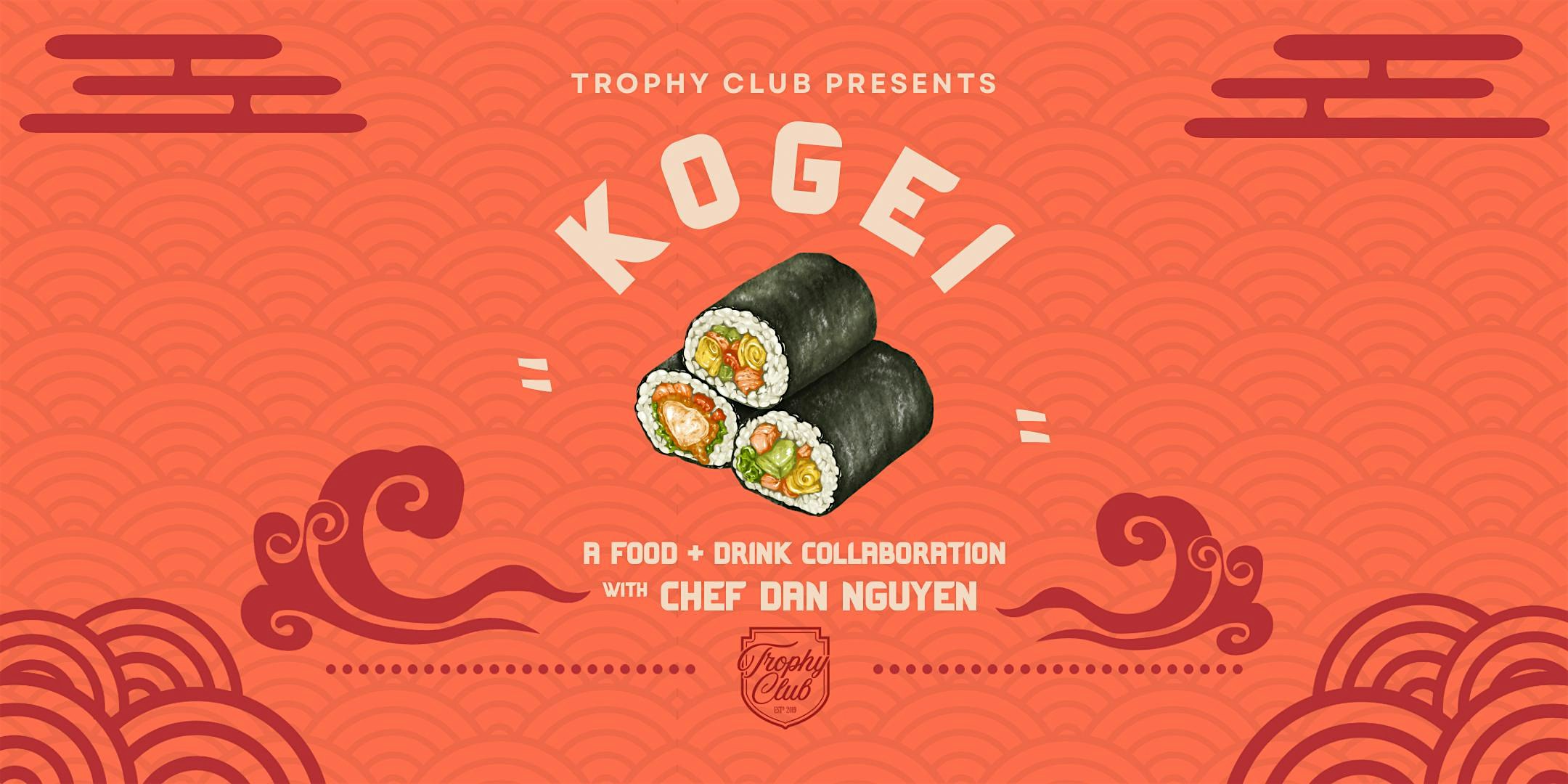 Kogei (A Handroll Pop Up) at Trophy Club – Sacramento, CA