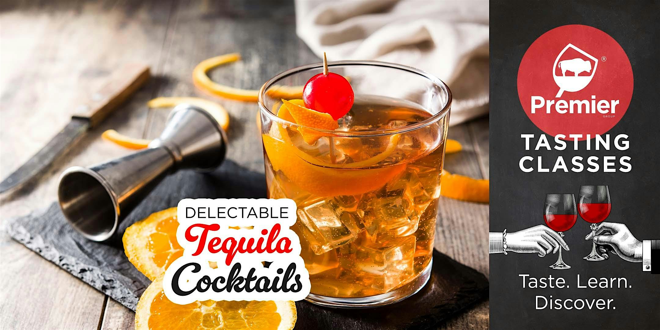 Tasting Class: Delectable Tequila Cocktails at Premier Wine & Spirits – Amherst, NY