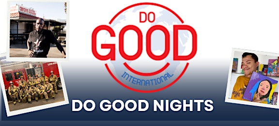 Do Good Nights at The Three Clubs – Los Angeles, CA