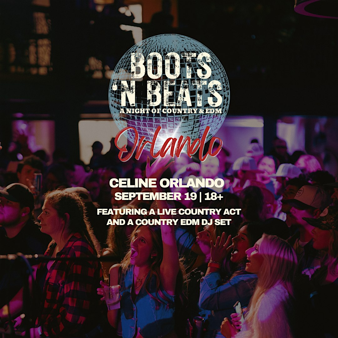 Boots ‘N Beats A Country & EDM Concert | Fri 09.19.25 at Celine Orlando – Orlando, FL