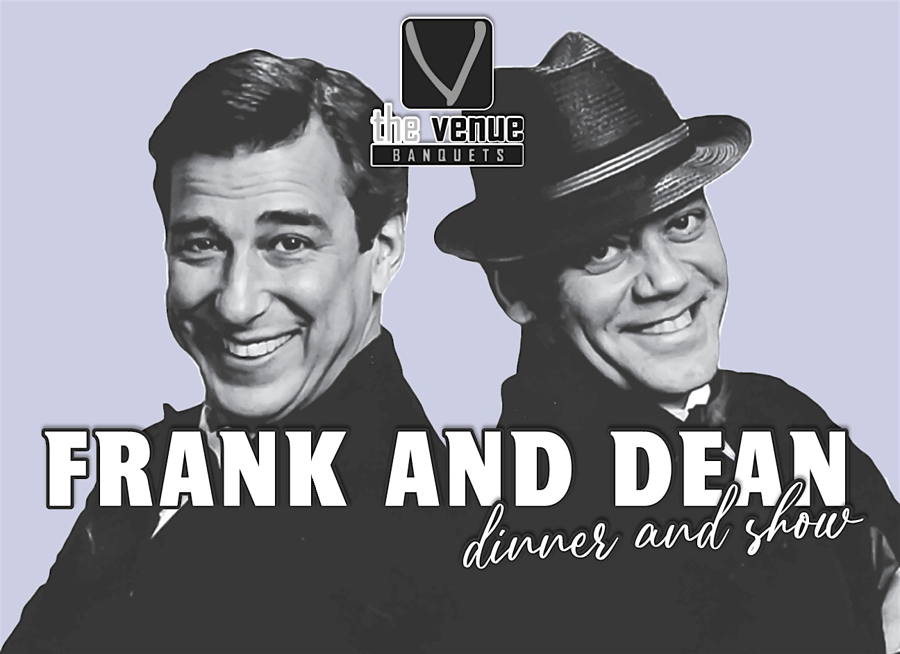 Frank and Dean Dinner Show at The Venue Banquets – Tallmadge, OH