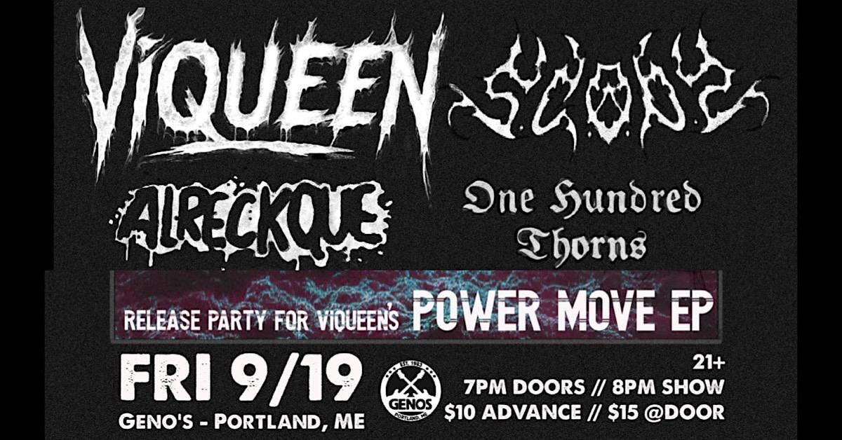 VIQUEEN, SCOBY, ALRECKQUE, 100 THORNS at Geno’s Rock Club – Portland, ME