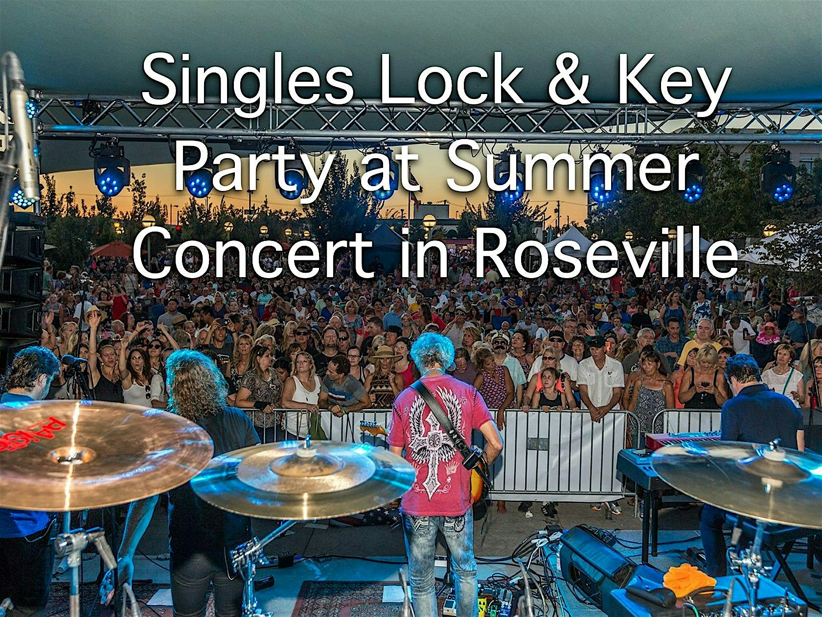 Singles Lock & Key Party at Downtown Summer Concert in Roseville at THE TRAX TAPROOM AND KITCHEN – Roseville, CA