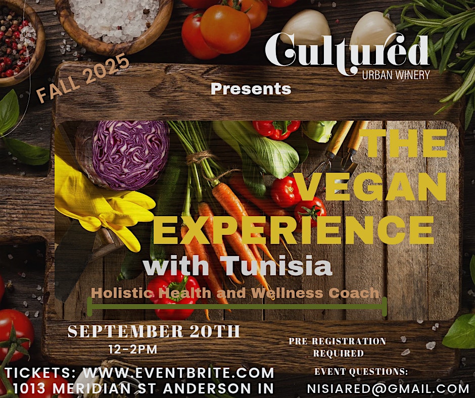 The Vegan Experience with Tunisia at Cultured Urban Winery – Anderson, IN