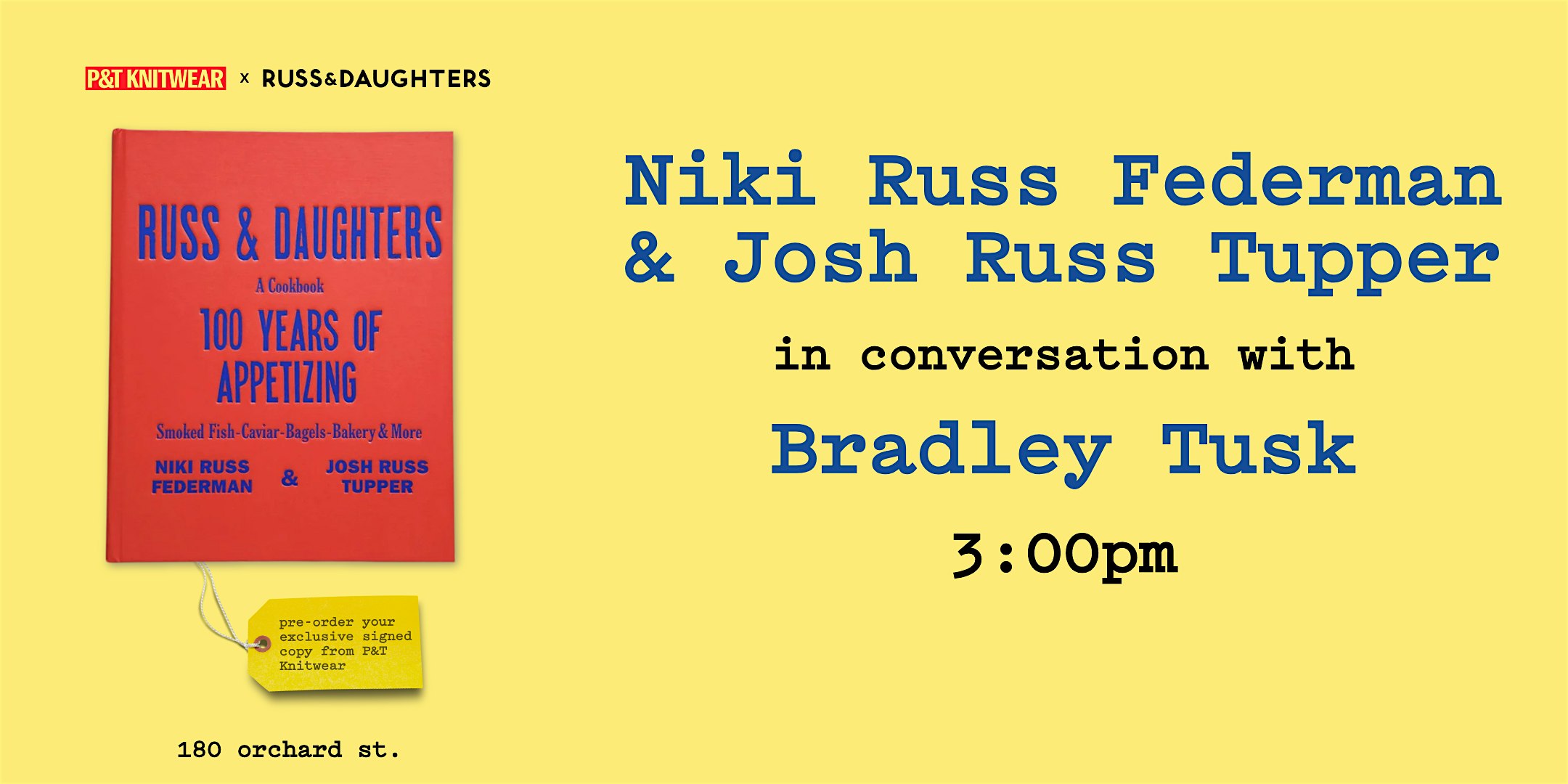 Niki Russ Federman & Josh Russ Tupper in conversation with Bradley Tusk at P&T Knitwear Books & Podcasts – New York, NY