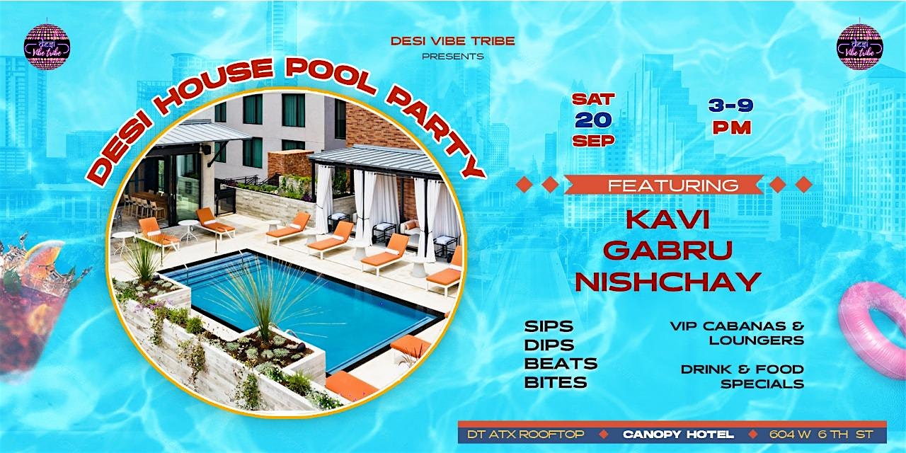 Desi House Pool Party: Bollywood Sundowner – ATX Rooftop (Sept 20th) at Canopy by Hilton Austin Downtown – Austin, TX