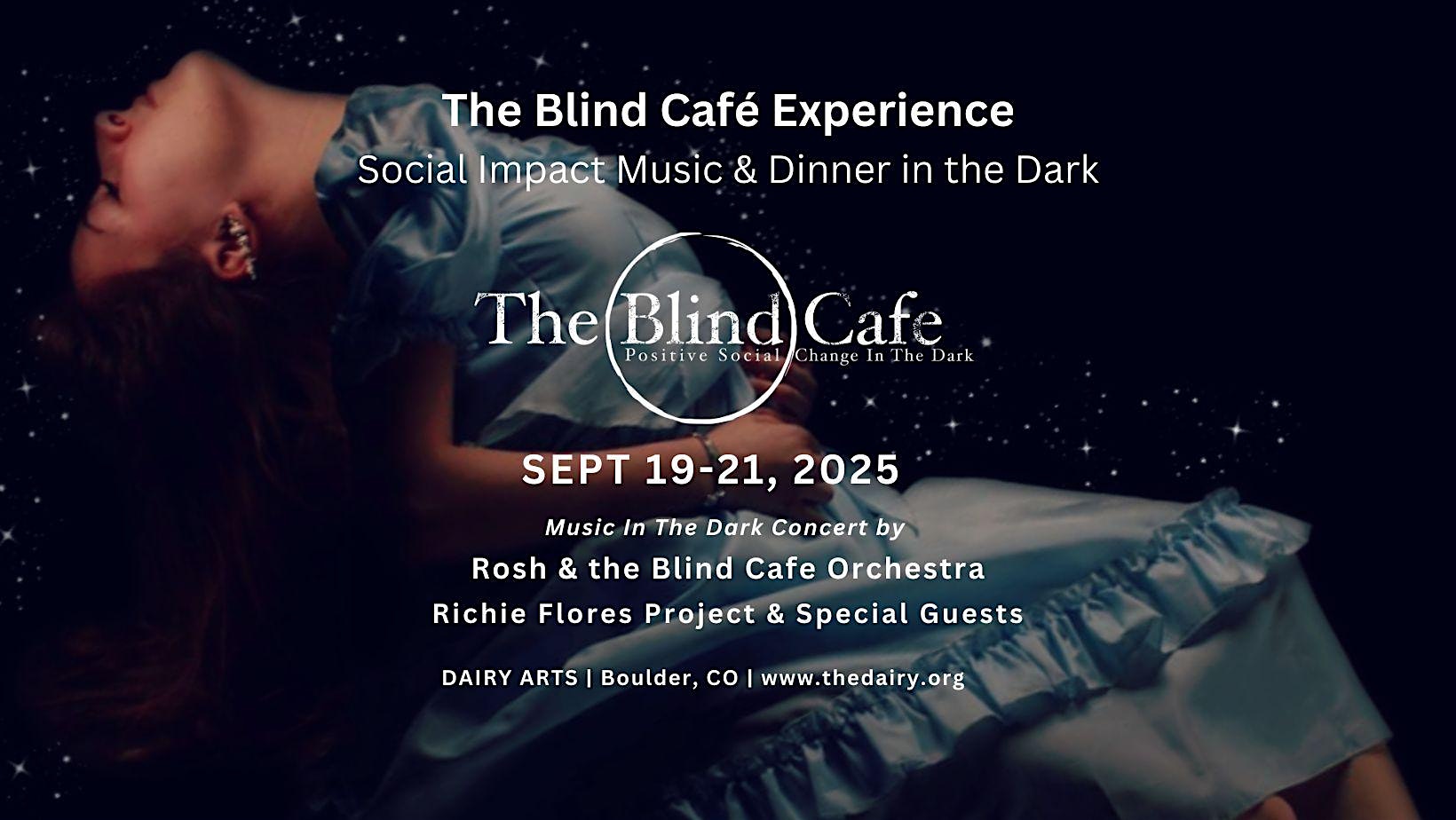 Rosh & The Blind Cafe Experience: Social Impact Music & Dinner In The Dark at Dairy Arts Center – Boulder, CO