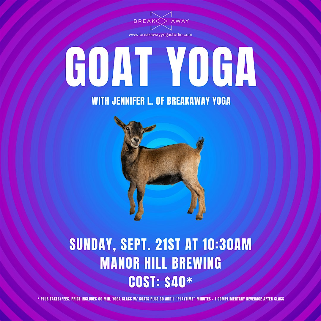 Goat Yoga at Manor Hill Brewing at Manor Hill Brewing – Ellicott City, MD
