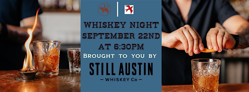 Whiskey Night with Still Austin at Trinity Street Restaurant and Bar – Decatur, TX