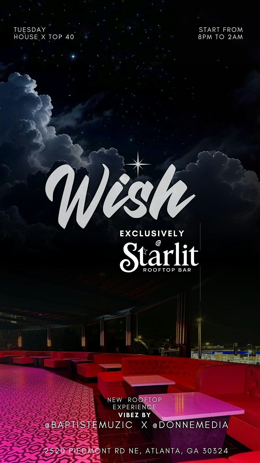 “Wish” Exclusively at Starlit Rooftop & Lounge – Tuesdays at Vision Restaurant & Lounge – Atlanta, GA