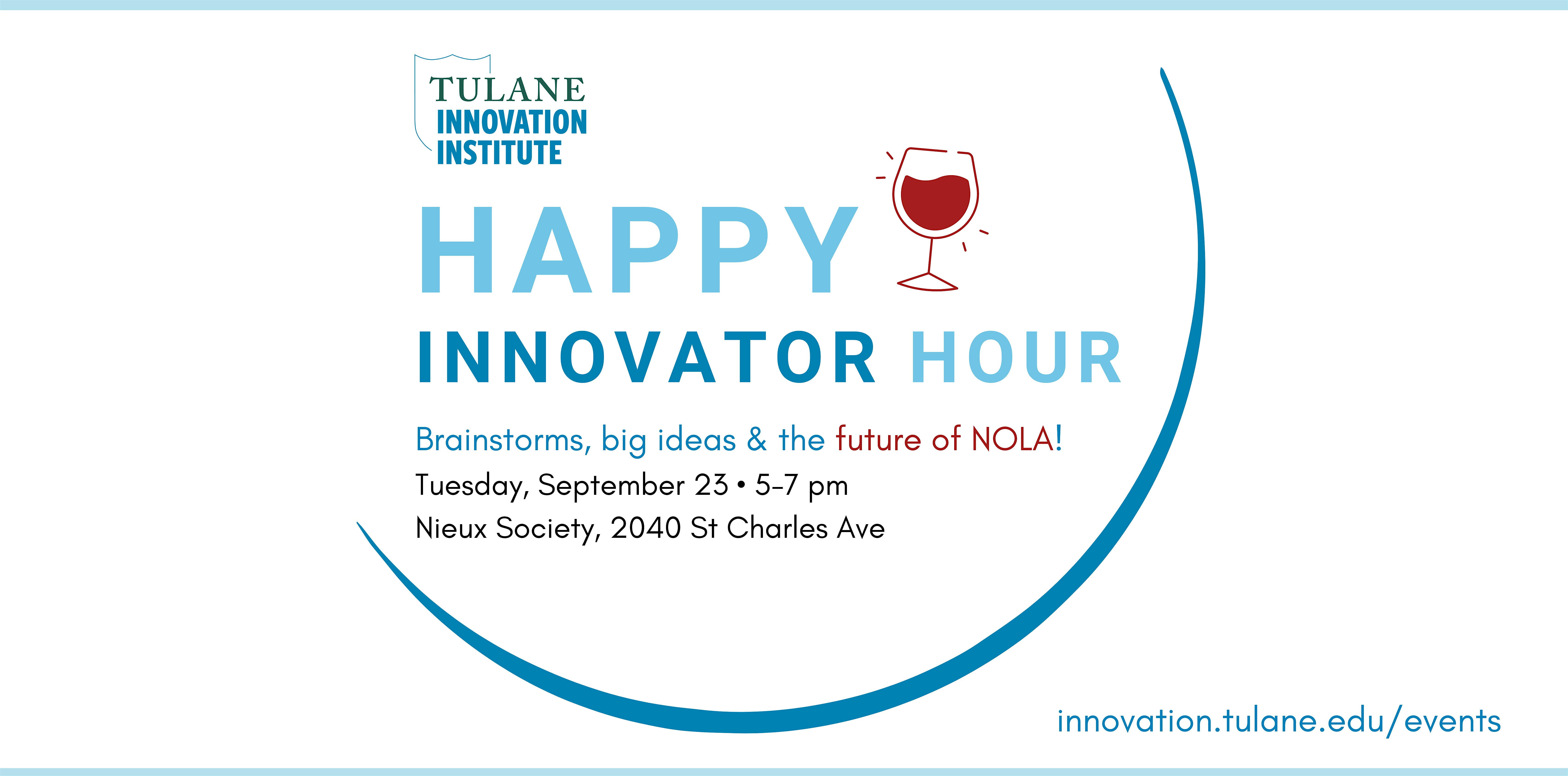 Join us —Tulane Innovation Institute Innovation Happy Hour! at The Nieux – New Orleans, LA