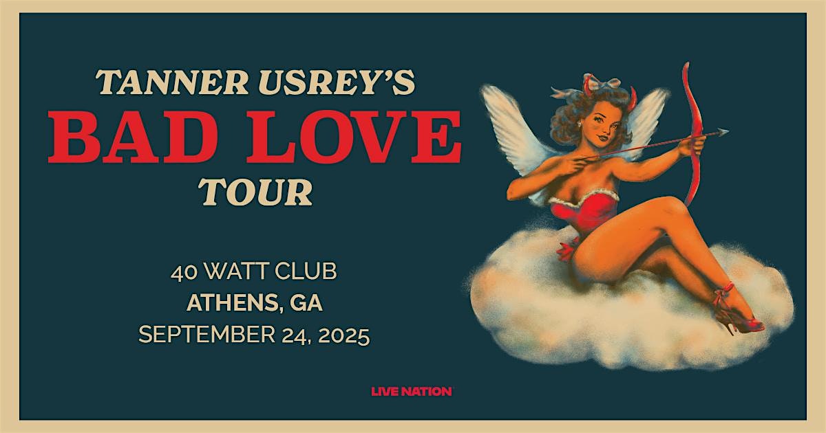 Tanner Usrey -Colton Bowlin – Bad Love Tour at 40 Watt Club – Athens, GA