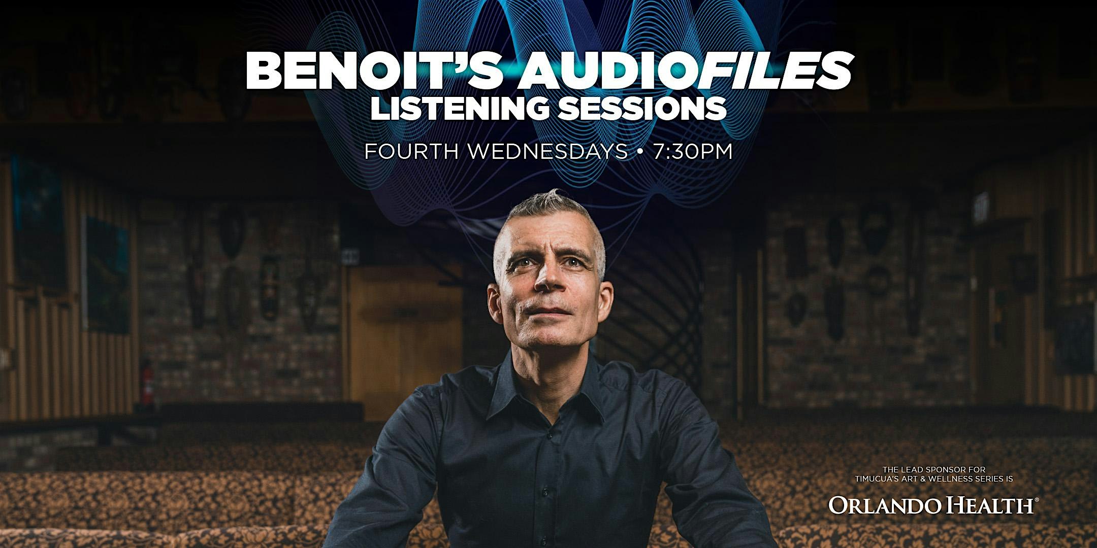 Art & Wellness: Benoit’s AudioFiles Listening Sessions at Timucua Arts Foundation – Orlando, FL