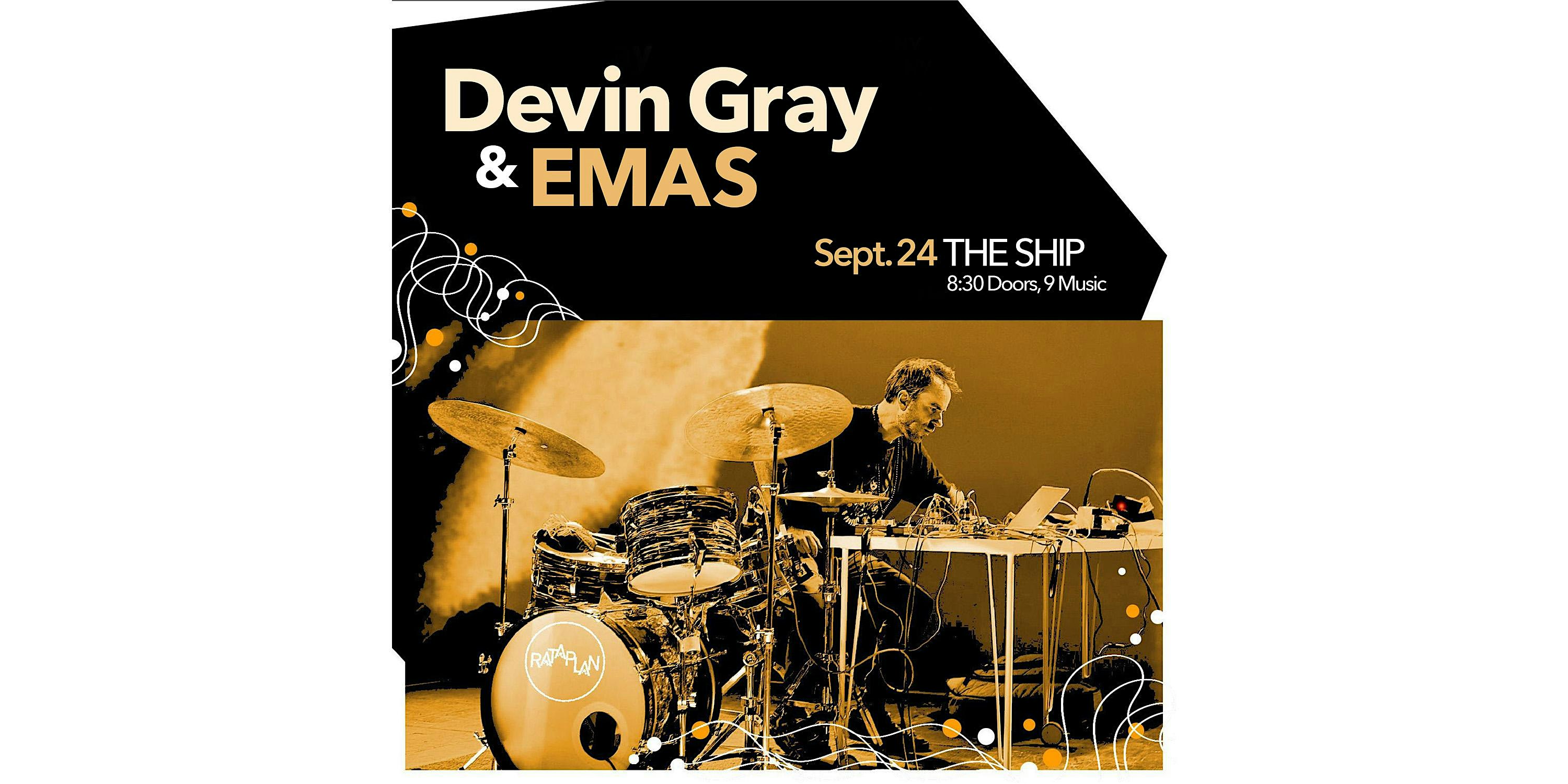 Devin Gray (NYC) & EMAS ~ Jazz In The Lounge at The Ship OG Ship Room – Enter from the back alley – Kansas City, MO
