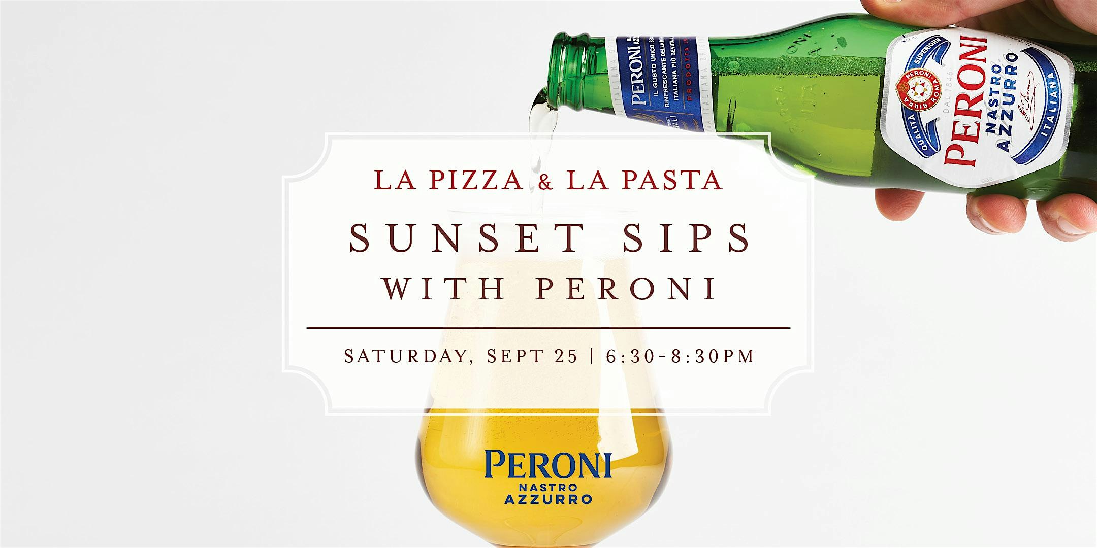 Sunset Sips with Peroni at La Pizza & La Pasta – Los Angeles, CA