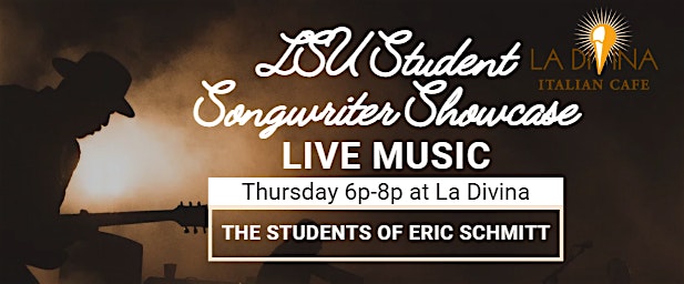 LSU Student Songwriter Showcase: Live Music Thurs September 25th 6p-8p at La Divina Italian Cafe – Baton Rouge, LA