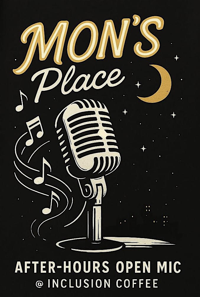 Mon’s Place Open Mic @ Inclusion Coffee at Inclusion Coffee – Arlington, TX