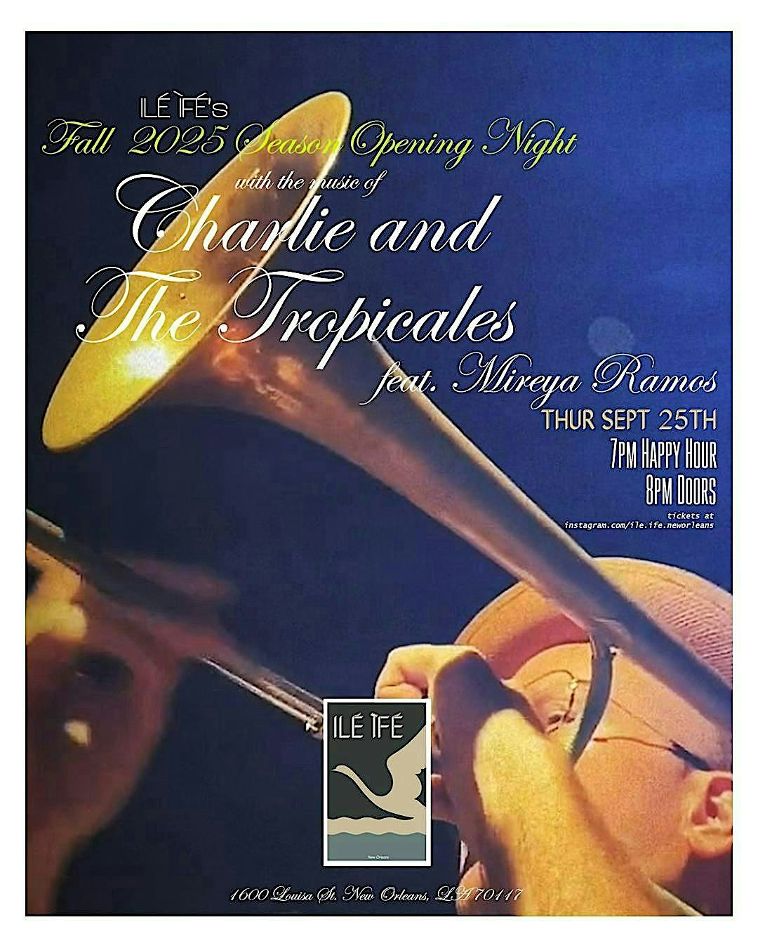 ILÉ ÌFÉ 2025 Fall Season Opening: Charlie & The Tropicales ft. Mireya Ramos at 1600 Louisa St – New Orleans, LA