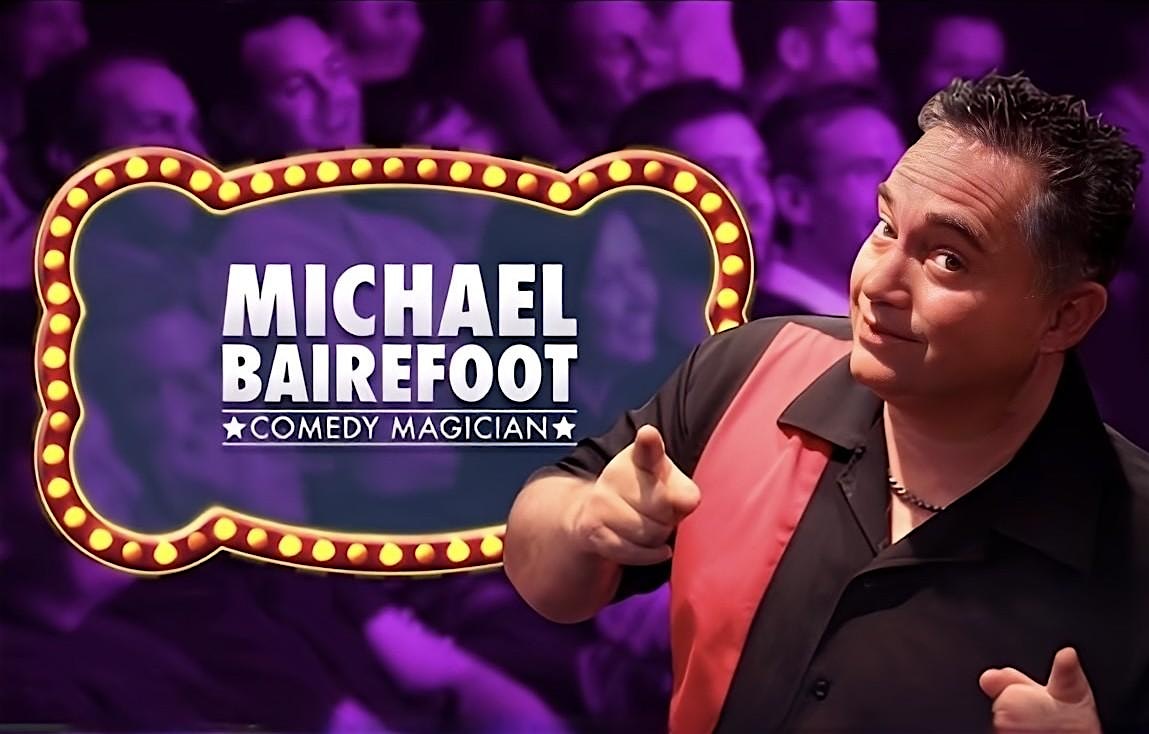 Comedy and Magic of Michael Bairefoot at The Asher Theatre and Conference Center – Myrtle Beach, SC