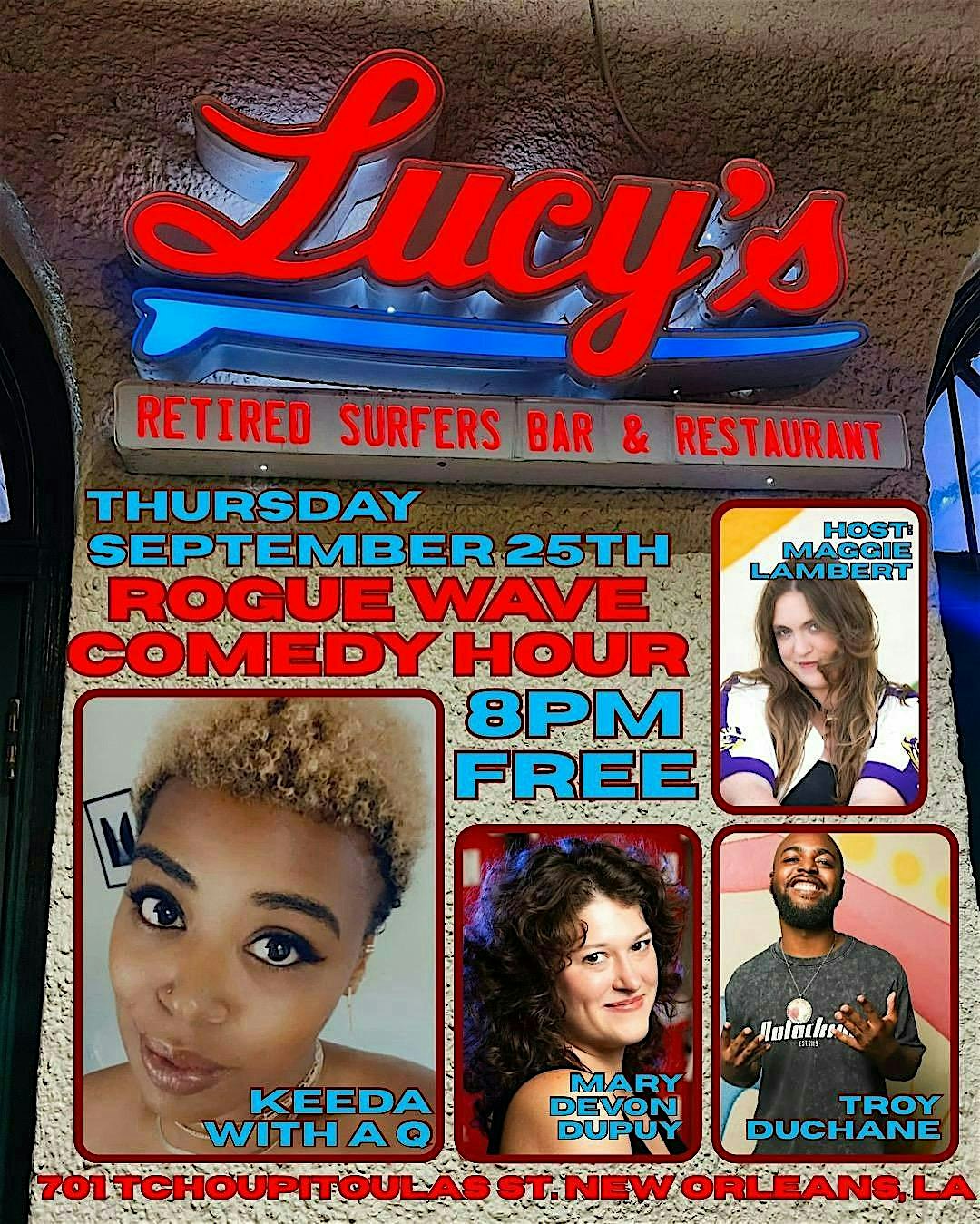 Rogue Wave Comedy Hour at Lucy’s Retired Surfers Bar and Restaurant at 701 Tchoupitoulas St – New Orleans, LA